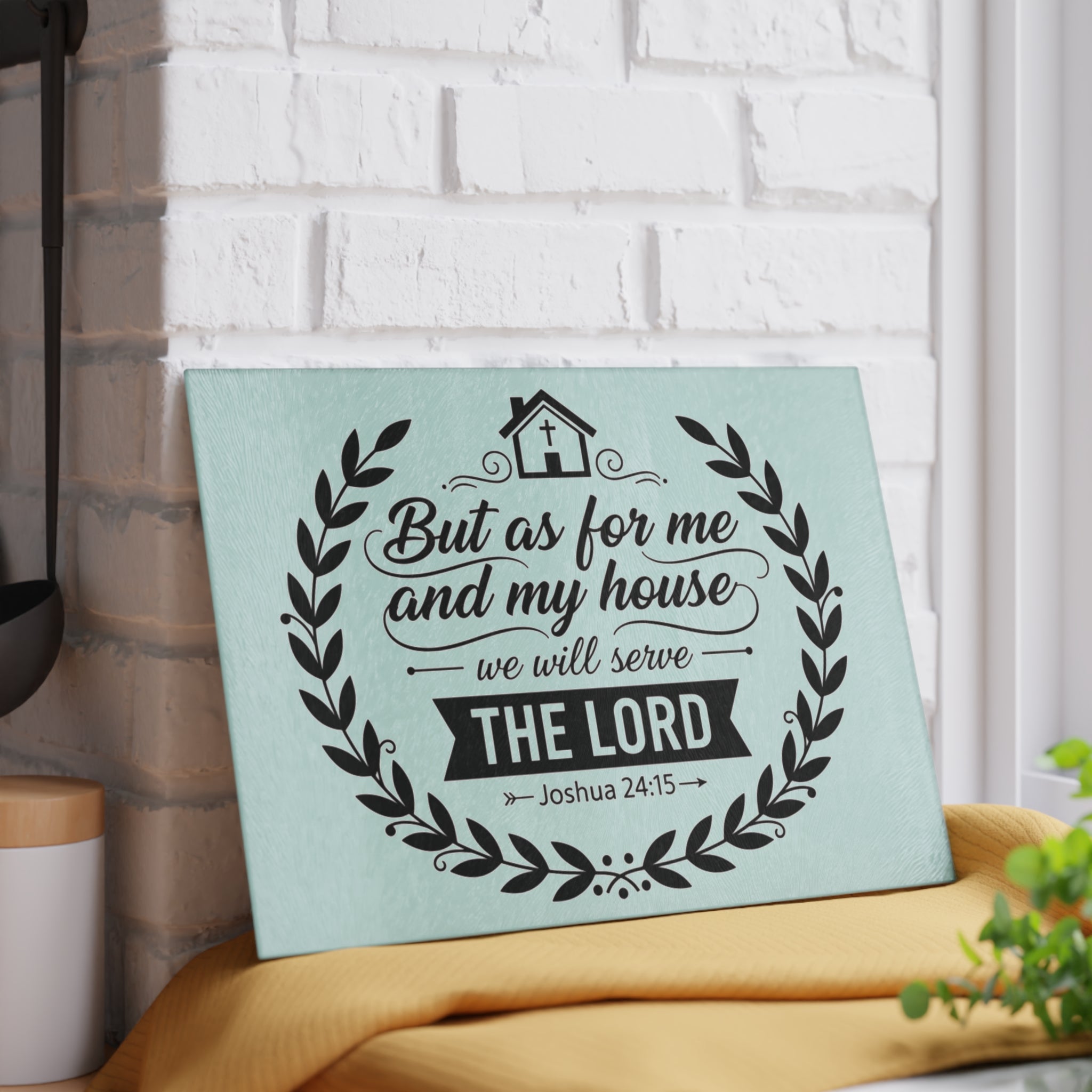 But As For Me and My House Glass Cutting Board | Joshua 24:15 Scripture