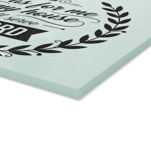 But As For Me and My House Glass Cutting Board | Joshua 24:15 Scripture