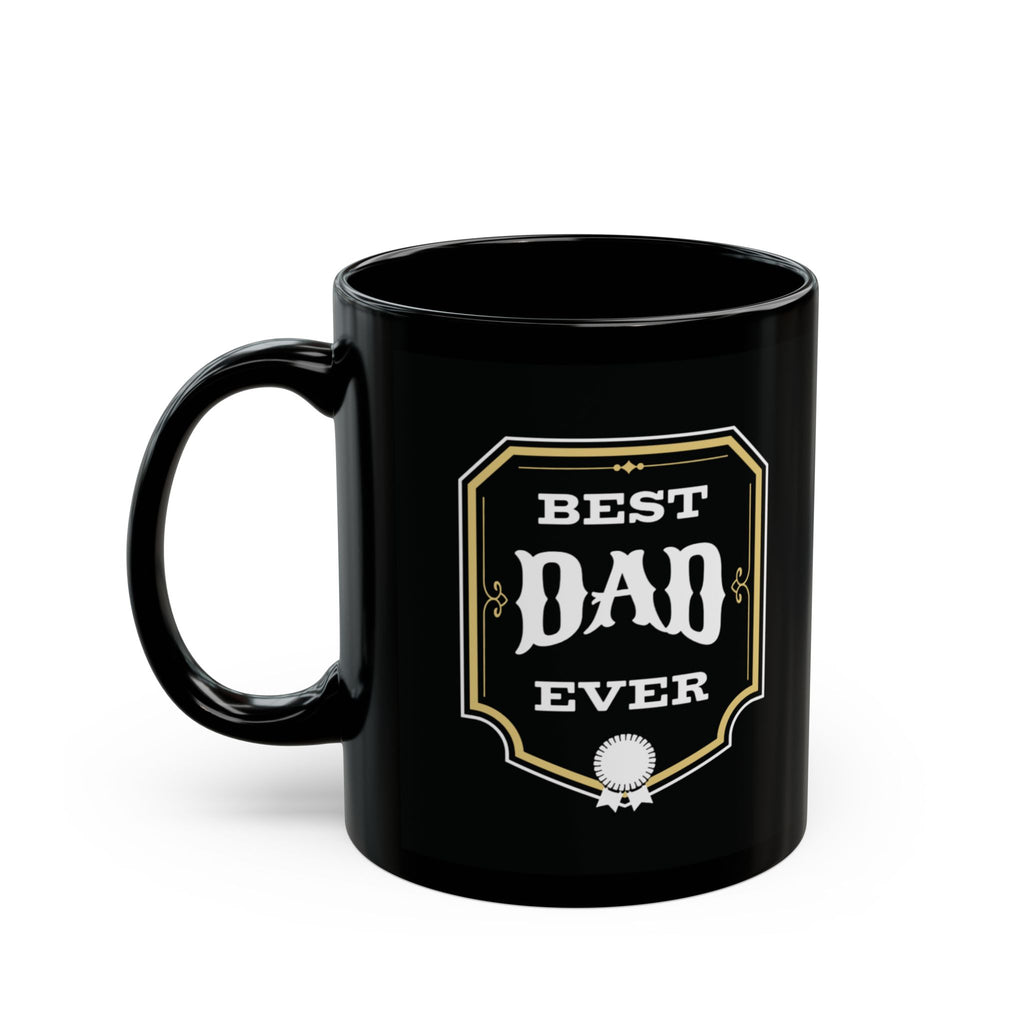 Best Dad Ever Black Mug - Perfect Gift for Father's Day, Birthdays, Coffee Lovers, Personalized Drinkware, Unique Home Decor