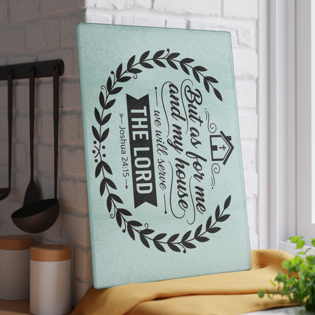 But As For Me and My House Glass Cutting Board | Joshua 24:15 Scripture