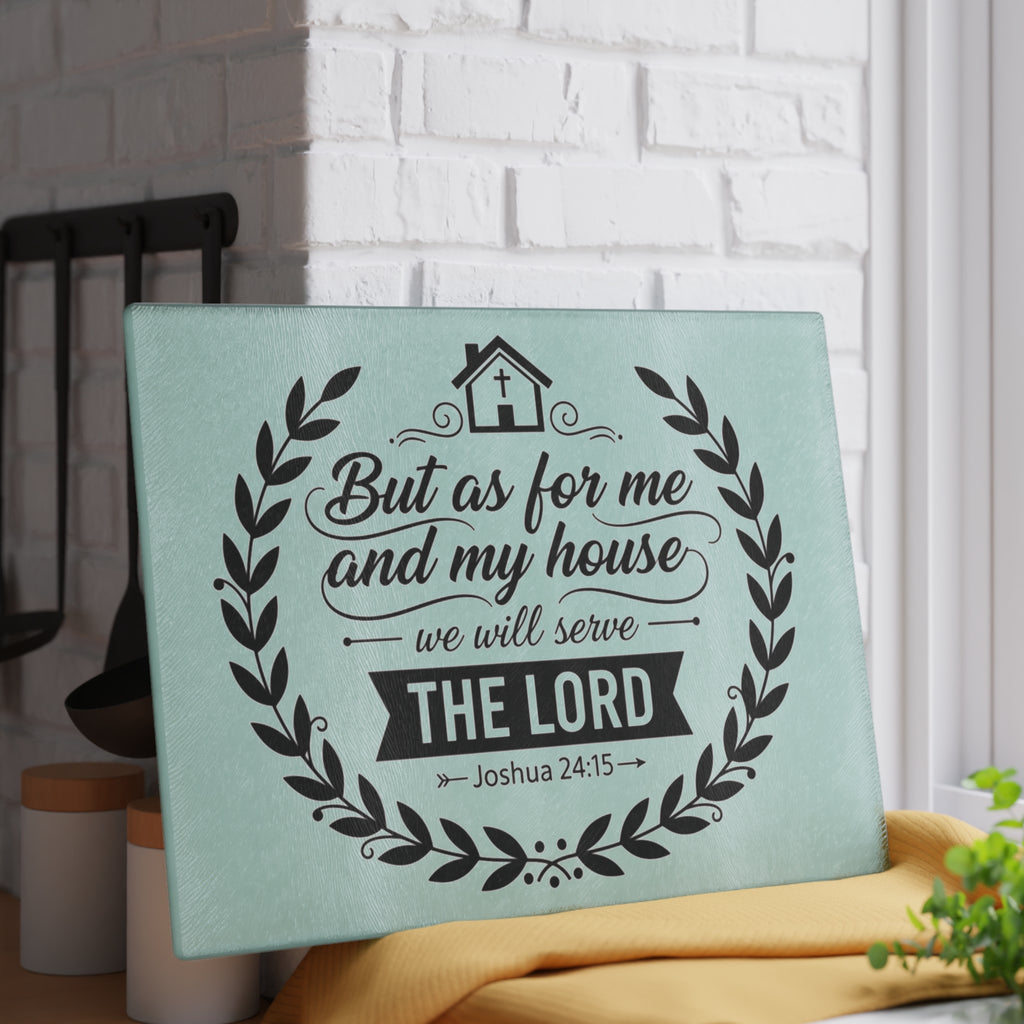 But As For Me and My House Glass Cutting Board | Joshua 24:15 Scripture