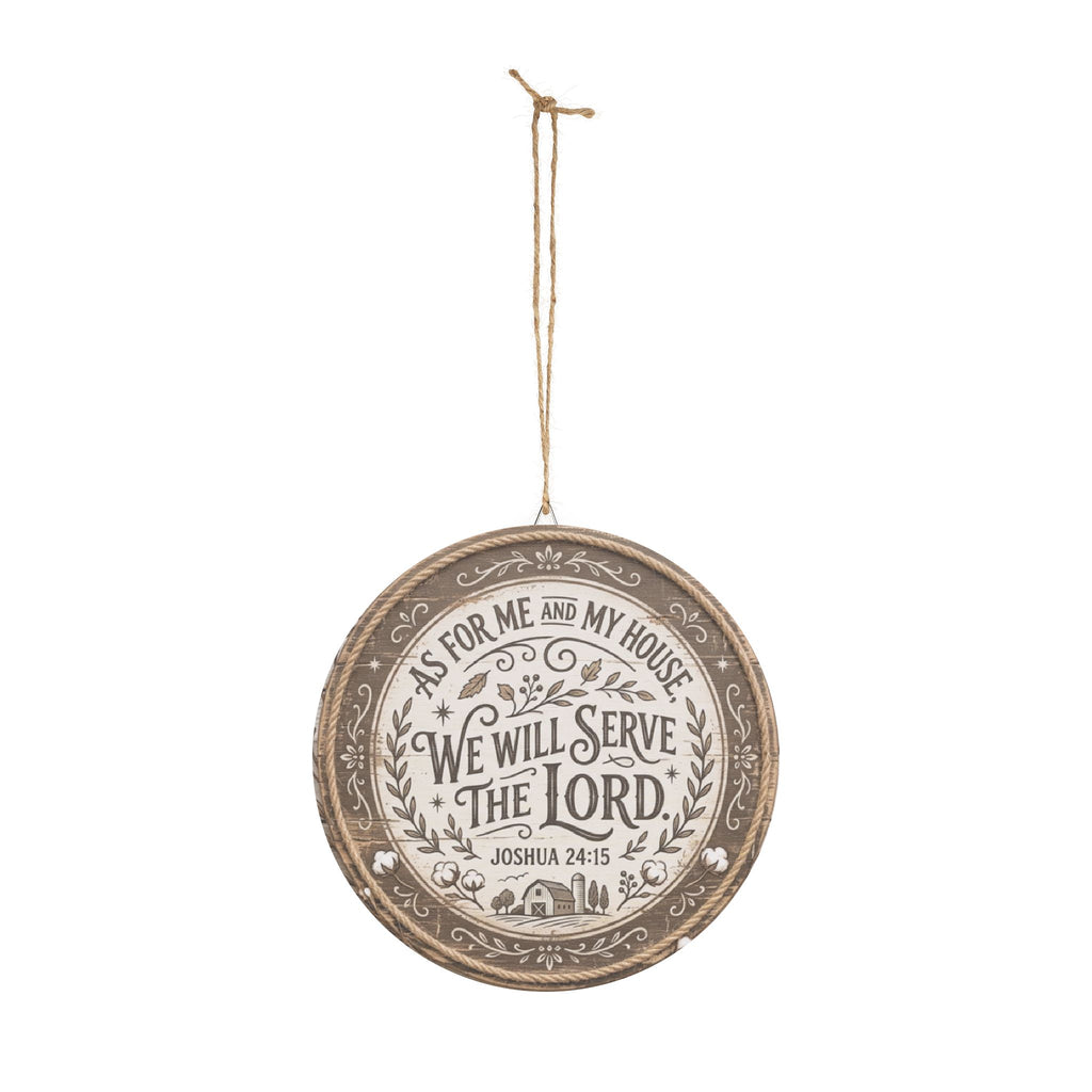 We Will Serve the Lord wooden sign | Round Scripture Wall Decor Joshua 24:15