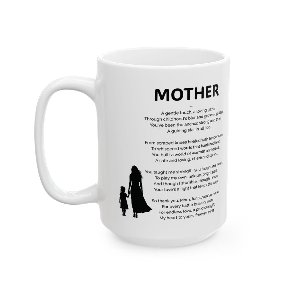 Heartfelt Ceramic Mug - Perfect Gift for Mom, Inspirational Coffee Cup, 11oz & 15oz, Meaningful Quote for Mother's Day, Thoughtful Gift